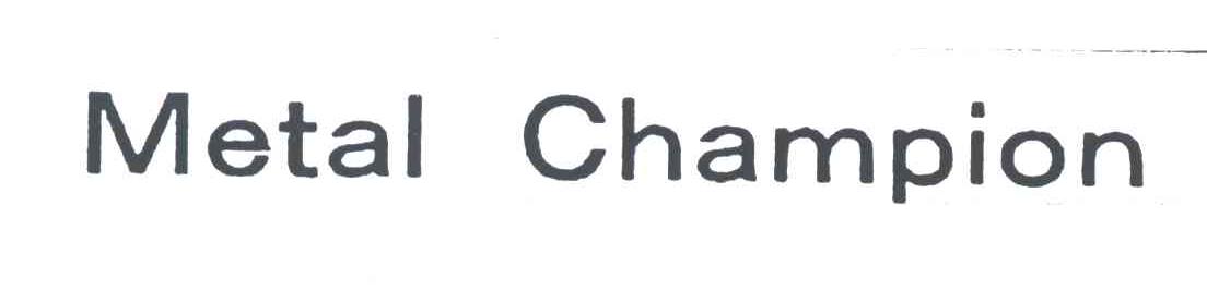 METAL CHAMPION