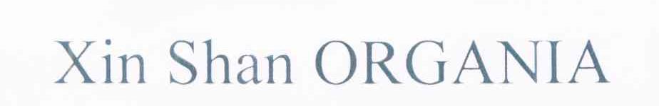 XIN SHAN ORGANIA