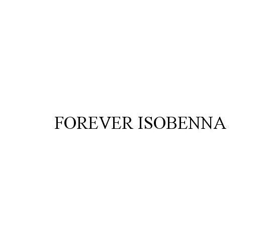 FOREVER ISOBENNA