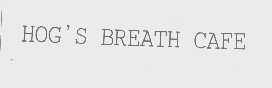 HOG'S BREATH