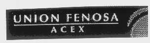 UNION FENOSA ACEX