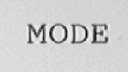 MODE