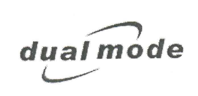 DUAL MODE