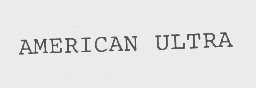 AMERICAN ULTRA