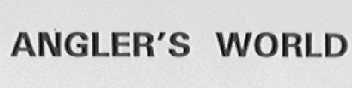 ANGLER'S WORLD