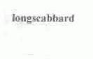 LONGSCABBARD