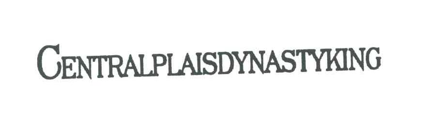 CENTRALPLAISDYNASTYKING