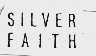 SILVER FAITH