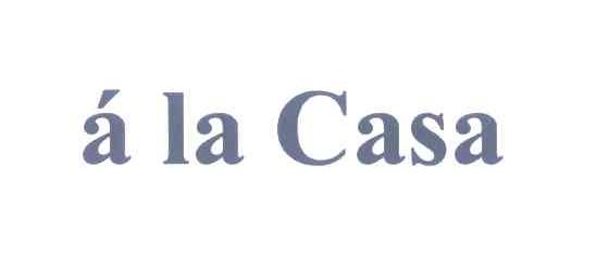 A LA CASA