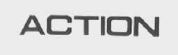 ACTION