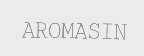AROMASIN