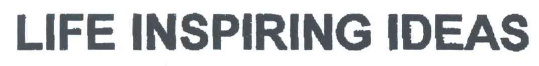 LIFE INSPIRING IDEAS