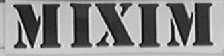 MIXIM