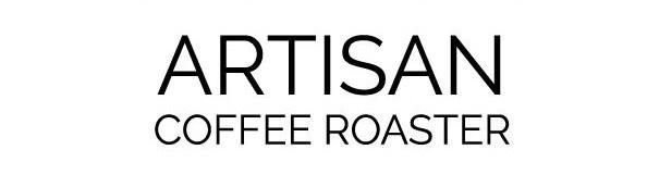 ARTISAN COFFEE ROASTER