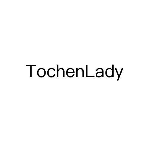 TOCHENLADY