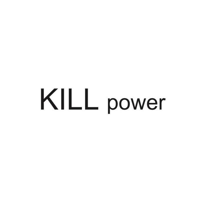 KILL POWER