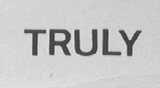 TRULY