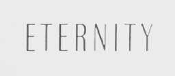 ETERNITY