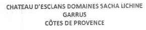 CHATEAU D＇ESCLANS DOMAINES SACHA LICHINE GARRUS COTES DE PROVENCE