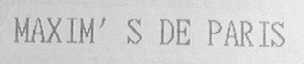 MAXIM'S DE PARIS