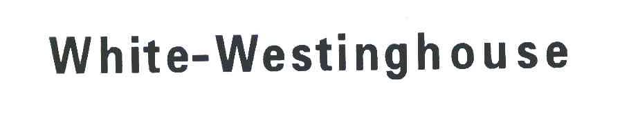WHITE-WESTINGHOUSE