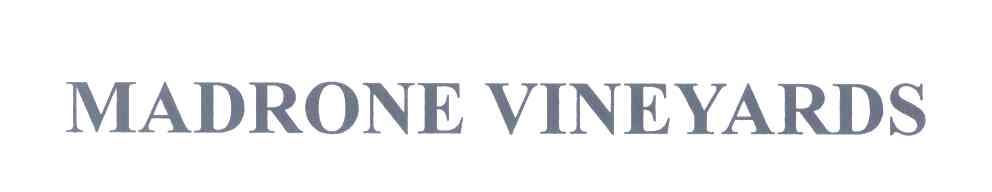 MADRONE VINEYARDS