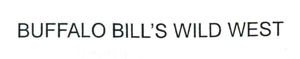 BUFFALO BILL S WILD WEST