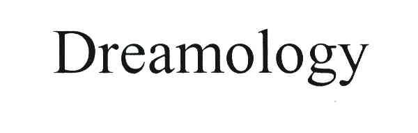 DREAMOLOGY