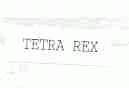 TETRA REX