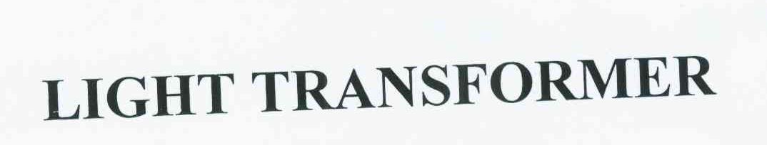 LIGHT TRANSFORMER