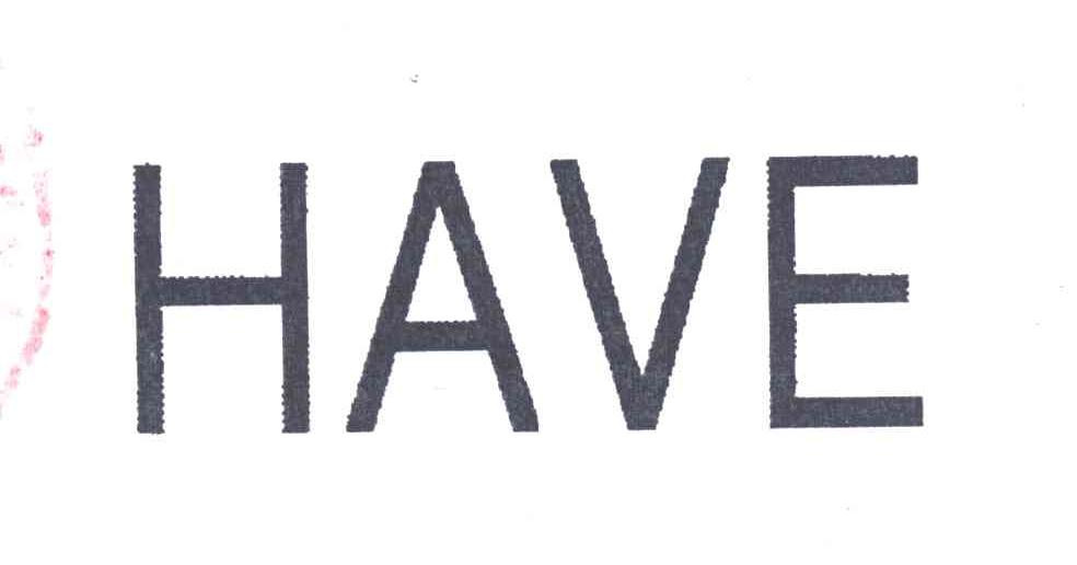 HAVE