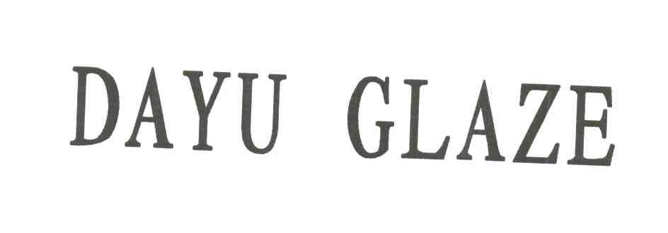 DAYU GLAZE;DAYU