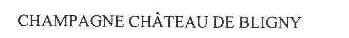 CHAMPAGNE CHATEAU DE BLIGNY