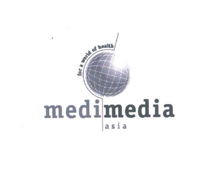 MEDIMEDIA；ASIA；FOR A WORLD OF HEALTH