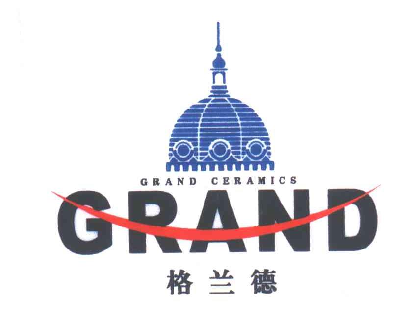 格兰德;GRAND；GRAND CERAMICS