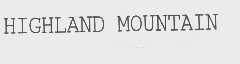 HIGHLAND MOUNTAIN