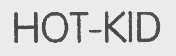 HOT-KID
