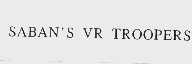 SABAN'S VR TROOPERS