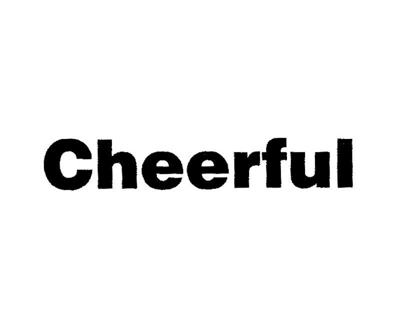 CHEERFUL