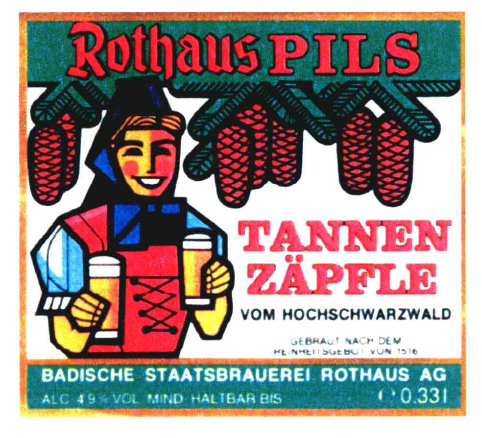 ROTHAUS PILS；TANNEN ZAPFLE VOM HOCHSCHWARZWALD
