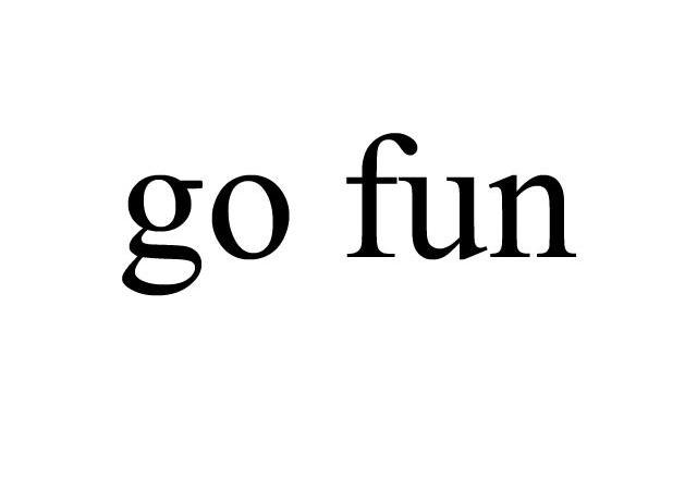 GO FUN