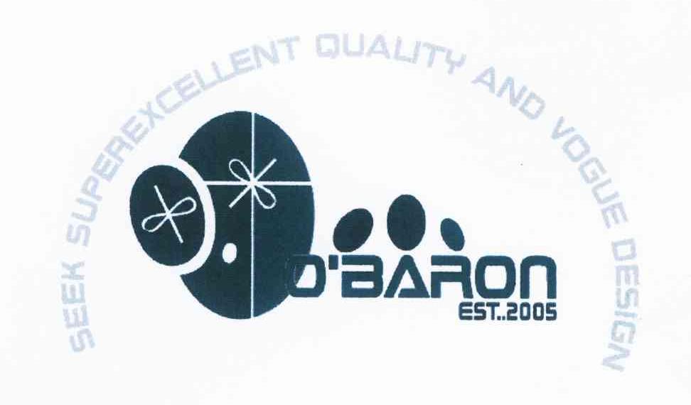 SEEK SUPEREXCELLENT QUALITY AND VOGUE DESIGN O&rsquo;BARON EST 2005
