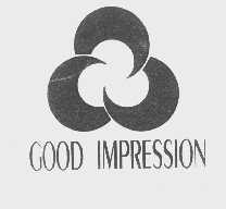 GOOD IMPRESSION