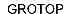 GROTOP