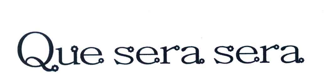 QUE SERA SERA