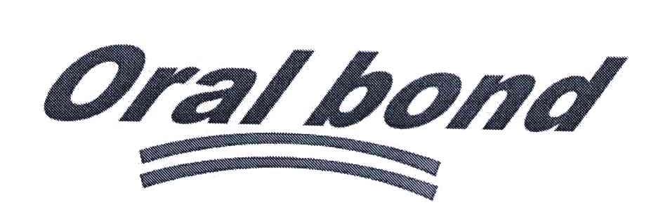 ORAL BOND