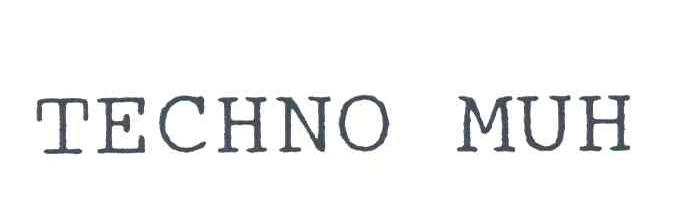 TECHNO MUH