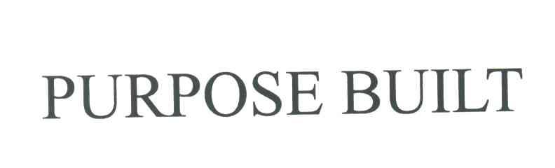 PURPOSE BUILT