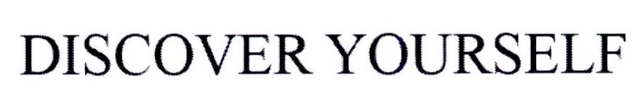 DISCOVER YOURSELF