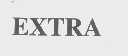 EXTRA